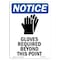 Signmission OSHA Sign, Gloves Required Beyond With Symbol, 10in X 7in Rigid Plastic, 7" W, 10" H, Portrait OS-NS-P-710-V-13120 - alternate 1